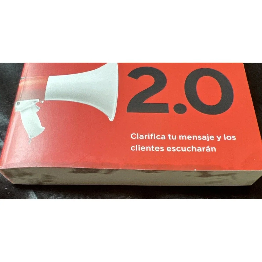 Storybrand 2. 0 Edición Actualizada : Clarifica Tu Mensaje y Los Clientes...